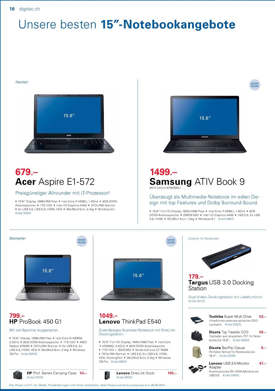 Samsung ATIV Book 9 2014 Edition NP930X5J Überzeugt als Multimedia-Notebook im edlen Design mit top Features und Dolby Surround Sound. 15.6 -Full-HD-Display, 1920 1080 Pixel Intel Core i7-4500u, 1.