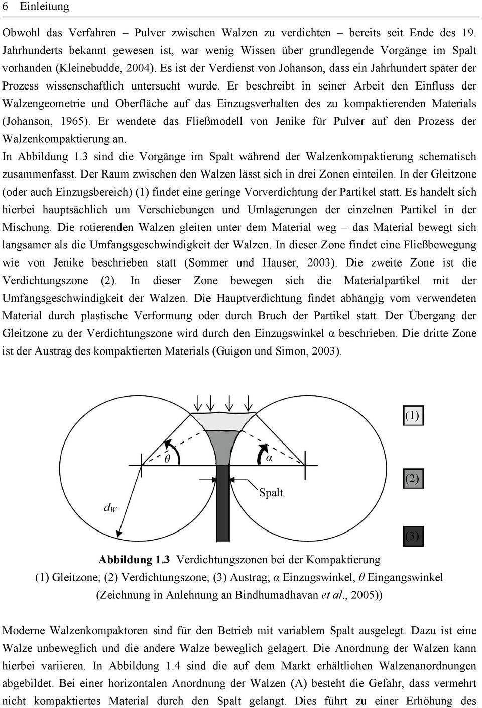 Es ist der Verdienst von Johanson, dass ein Jahrhundert später der Prozess wissenschaftlich untersucht wurde.