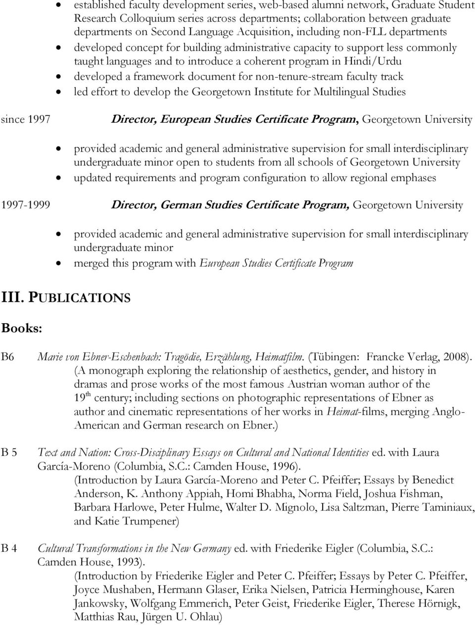 a framework document for non-tenure-stream faculty track led effort to develop the Georgetown Institute for Multilingual Studies since 1997 Director, European Studies Certificate Program, Georgetown