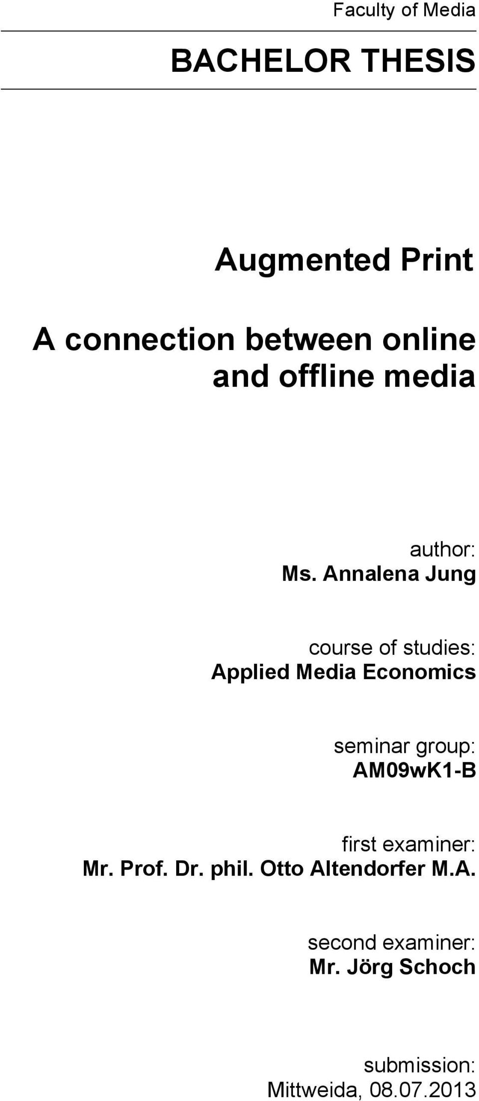 Annalena Jung course of studies: Applied Media Economics seminar group: