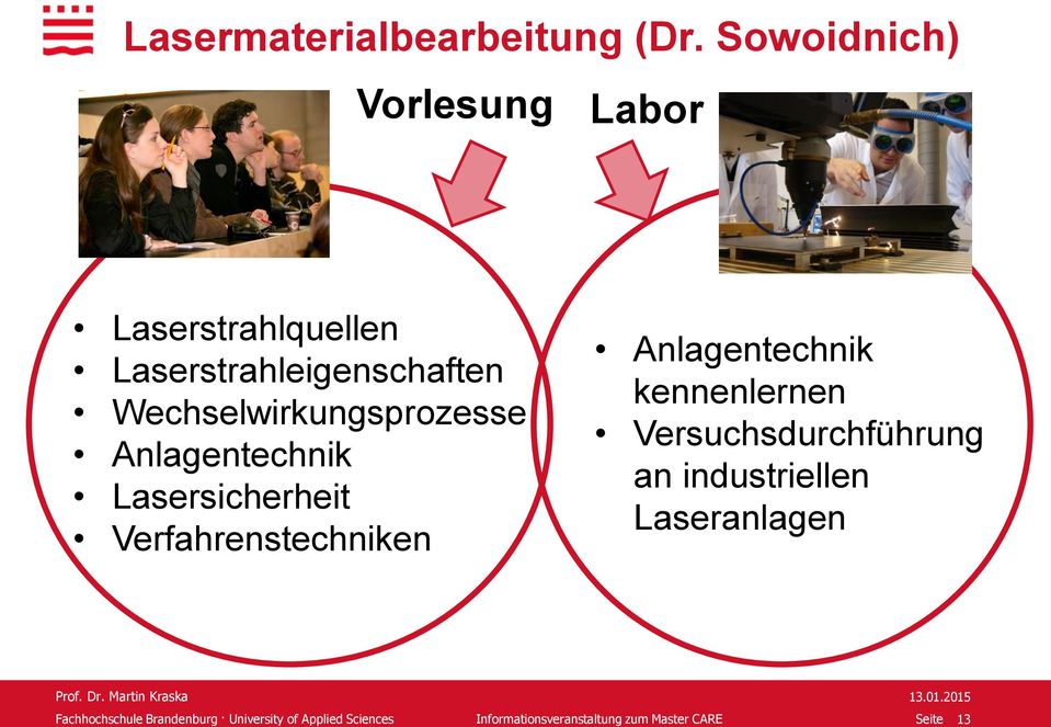 Wechselwirkungsprozesse Anlagentechnik Lasersicherheit Verfahrenstechniken Anlagentechnik