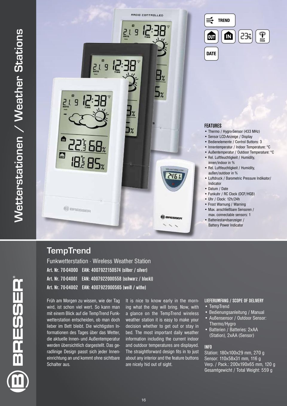 Luftfeuchtigkeit / Humidity, außen/outdoor in % Luftdruck / Barometric Pressure Indikator/ Indicator Datum / Date Funkuhr / RC Clock (DCF/HGB) Uhr / Clock: 12h/24h Frost Warnung / Warning Max.