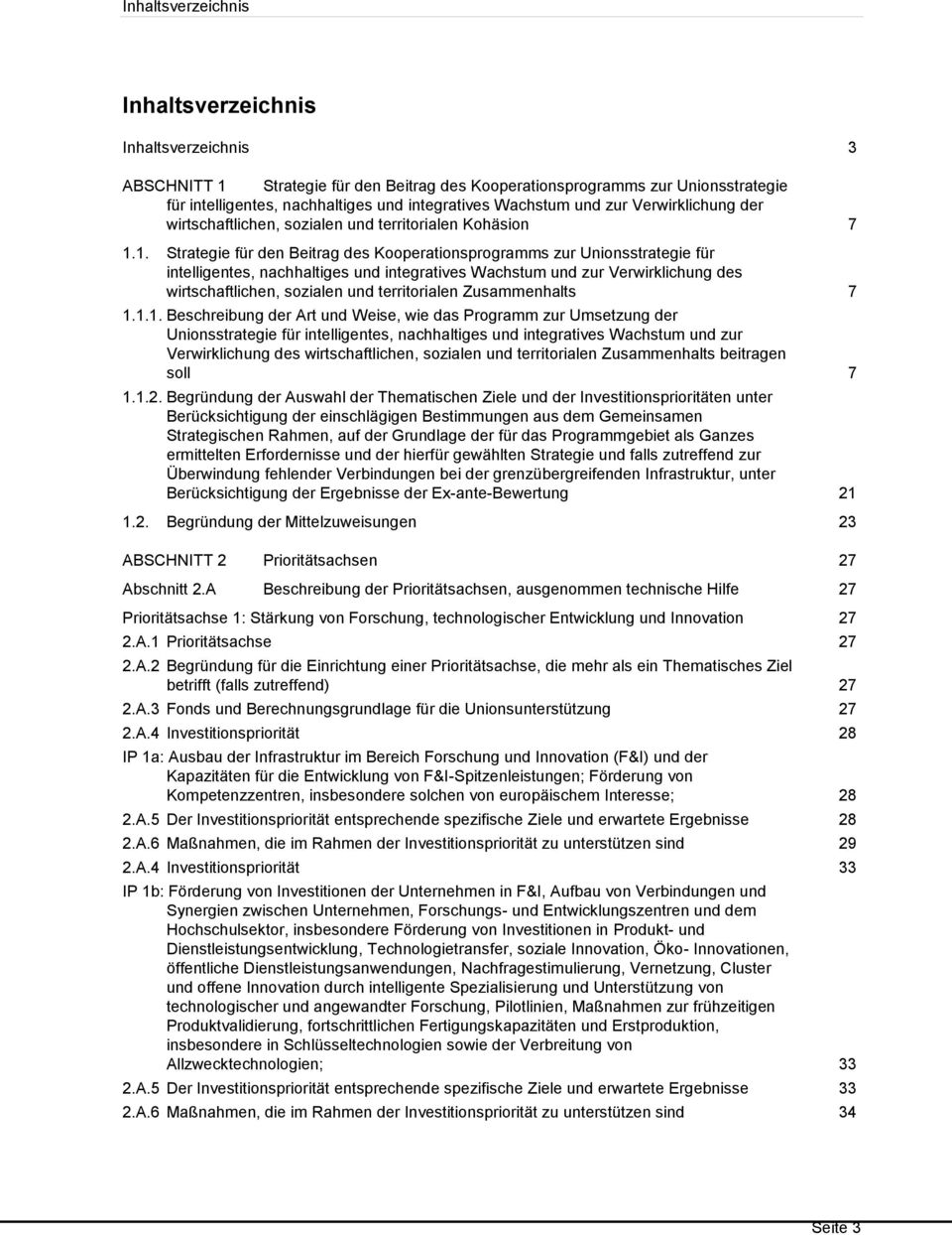 1. Strategie für den Beitrag des Kooperationsprogramms zur Unionsstrategie für intelligentes, nachhaltiges und integratives Wachstum und zur Verwirklichung des wirtschaftlichen, sozialen und