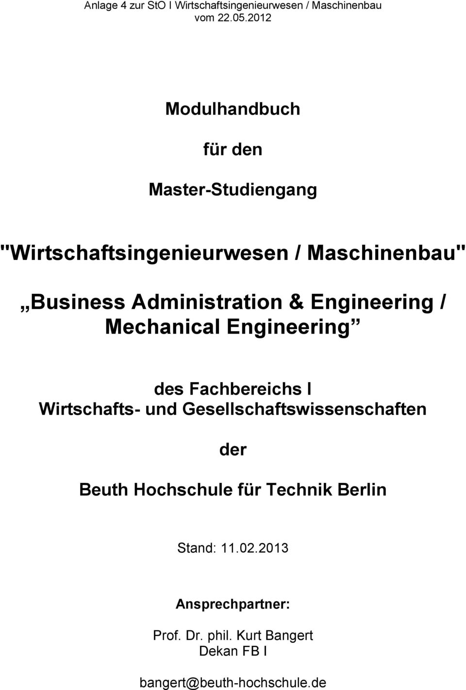 Administration & Engineering / Mechanical Engineering des Fachbereichs I Wirtschafts- und