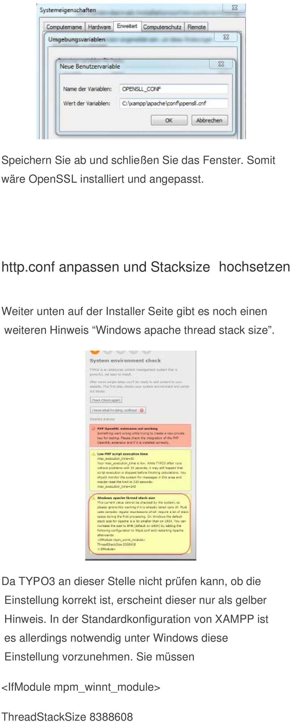 stack size. Da TYPO3 an dieser Stelle nicht prüfen kann, ob die Einstellung korrekt ist, erscheint dieser nur als gelber Hinweis.