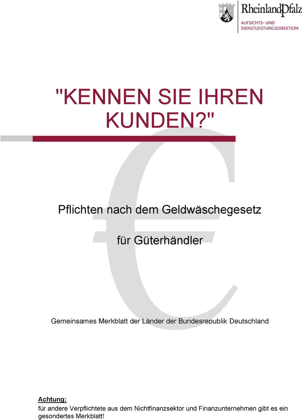 Merkblatt der Länder der Bundesrepublik Deutschland Achtung: für