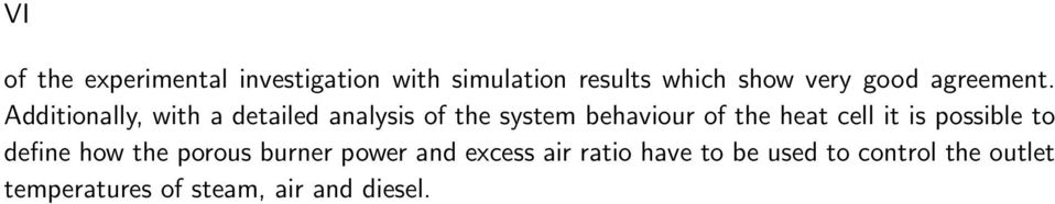 Additionally, with a detailed analysis of the system behaviour of the heat cell