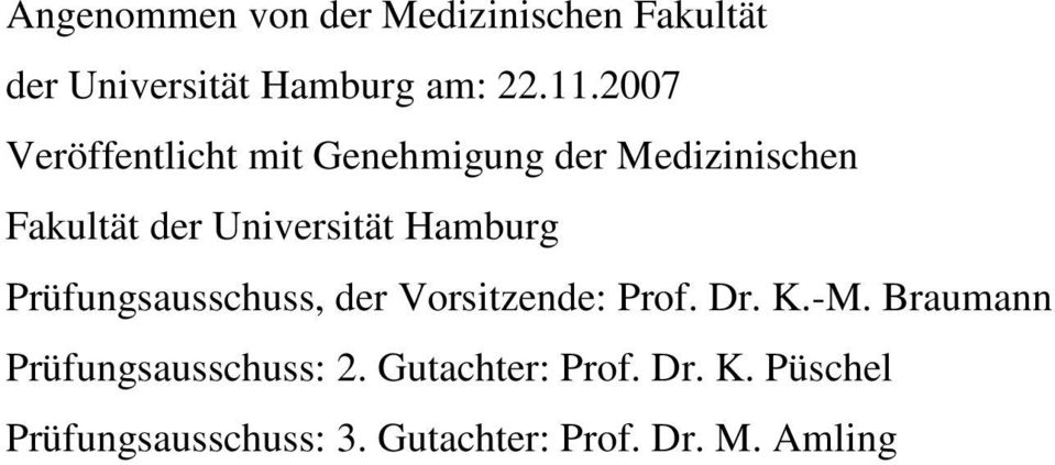 Hamburg Prüfungsausschuss, der Vorsitzende: Prof. Dr. K.-M.