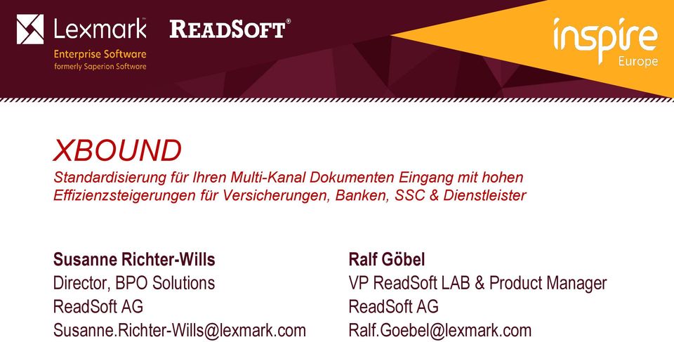Richter-Wills Director, BPO Solutions ReadSoft AG Susanne.Richter-Wills@lexmark.