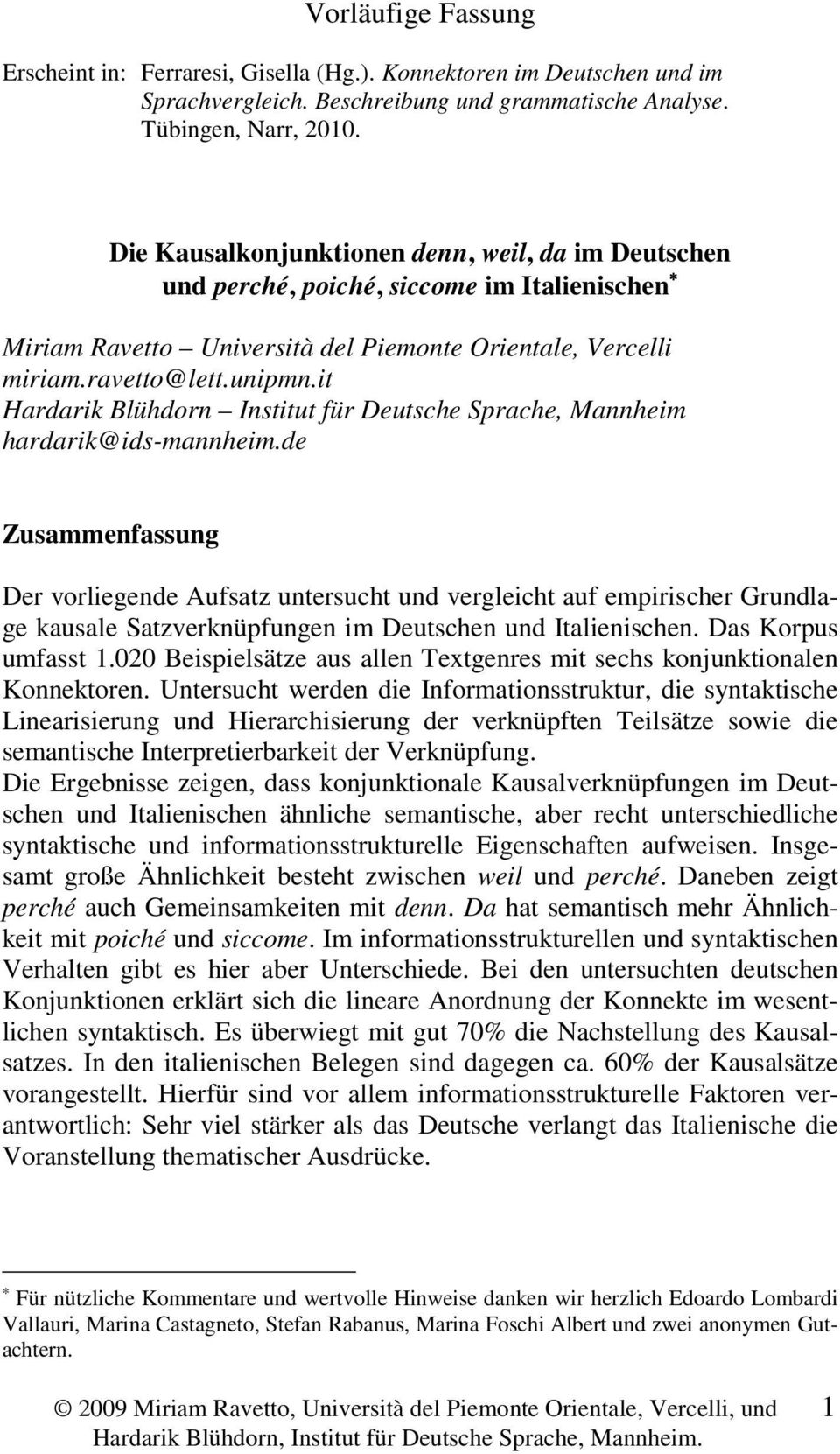 it Hardarik Blühdorn Institut für Deutsche Sprache, Mannheim hardarik@ids-mannheim.