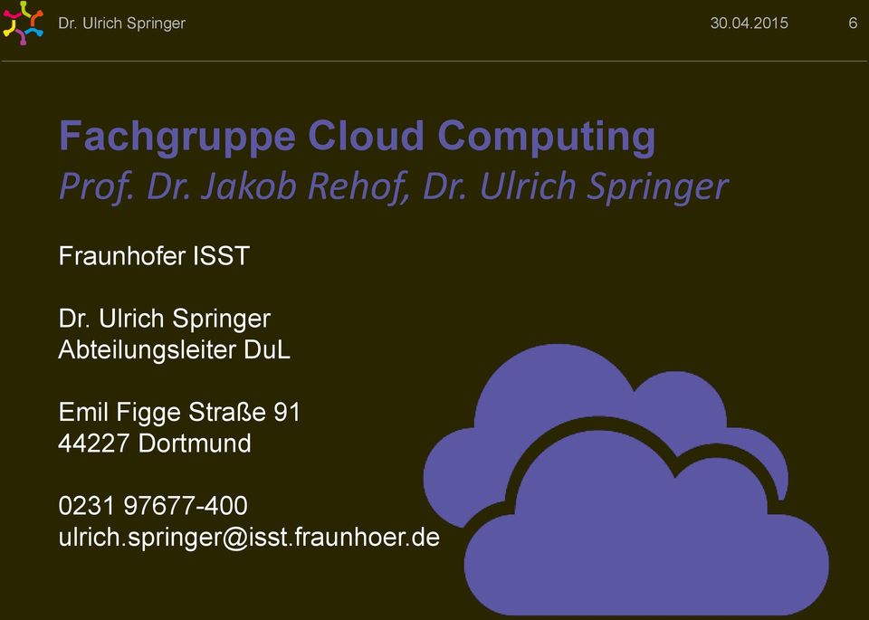 Ulrich Springer Fraunhofer ISST Dr.