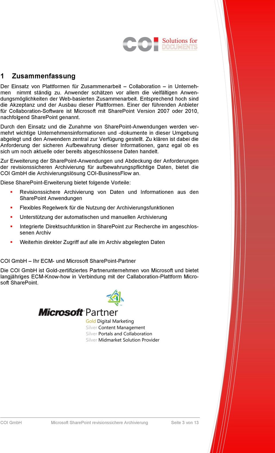 Einer der führenden Anbieter für Collaboration-Software ist Microsoft mit SharePoint Version 2007 oder 2010, nachfolgend SharePoint genannt.