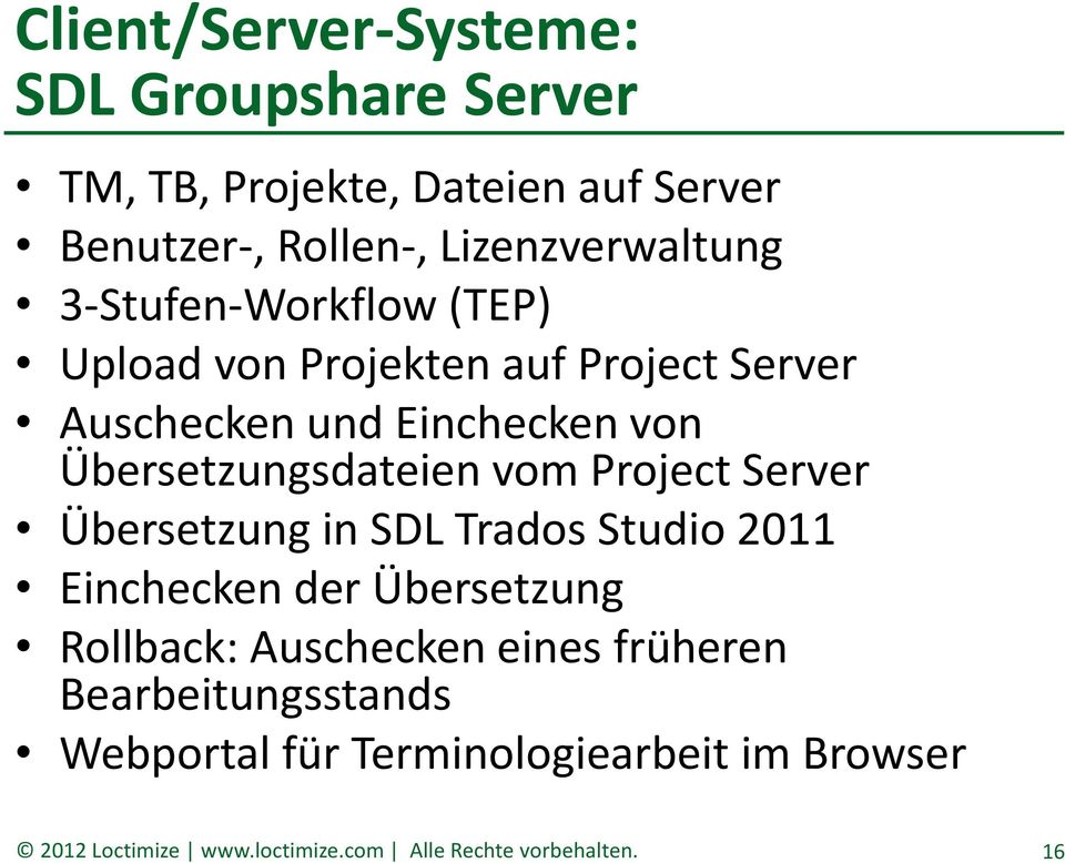Project Server Übersetzung in SDL Trados Studio 2011 Einchecken der Übersetzung Rollback: Auschecken eines früheren