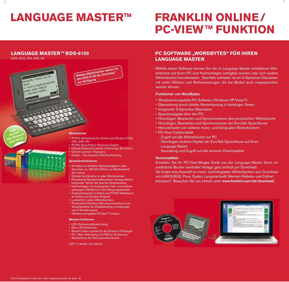 Mithilfe dieser software können sie die im Language Master enthaltenen Wörterbücher auf Ihrem PC zum nachschlagen verfügbar machen oder sich weitere Wörterbücher herunterladen.