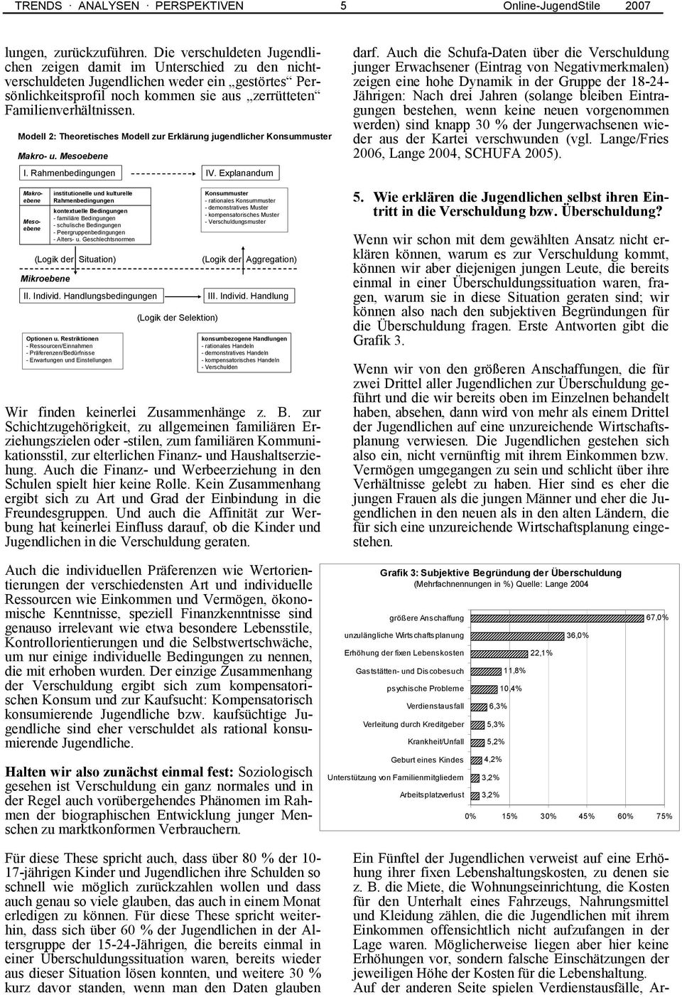 Modell 2: Theoretisches Modell zur Erklärung jugendlicher Konsummuster Makro- u. Mesoebene I. Rahmenbedingungen IV.