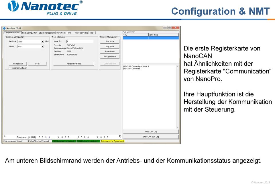 Ihre Hauptfunktion ist die Herstellung der Kommunikation mit der