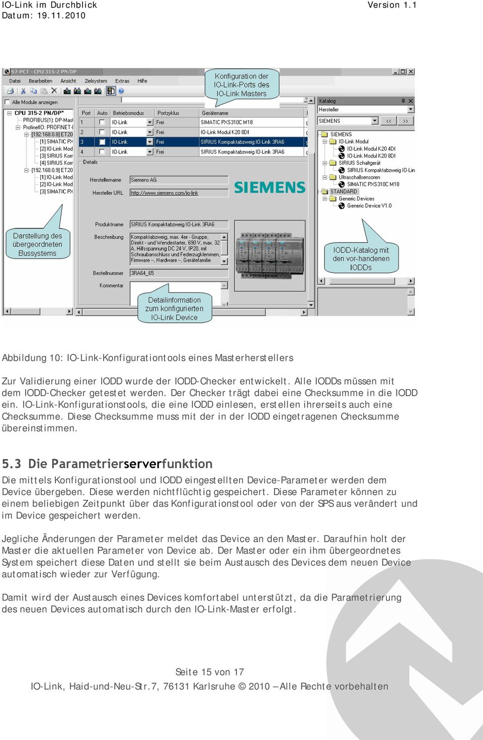 Diese Checksumme muss mit der in der IODD eingetragenen Checksumme übereinstimmen. 5.