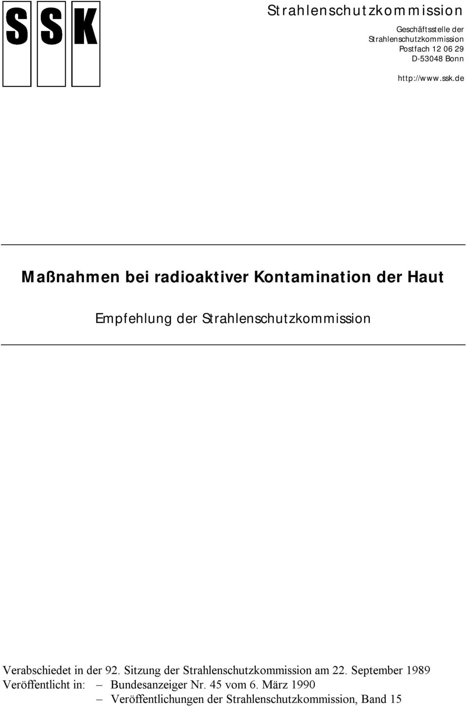 de Maßnahmen bei radioaktiver Kontamination der Haut Empfehlung der Strahlenschutzkommission
