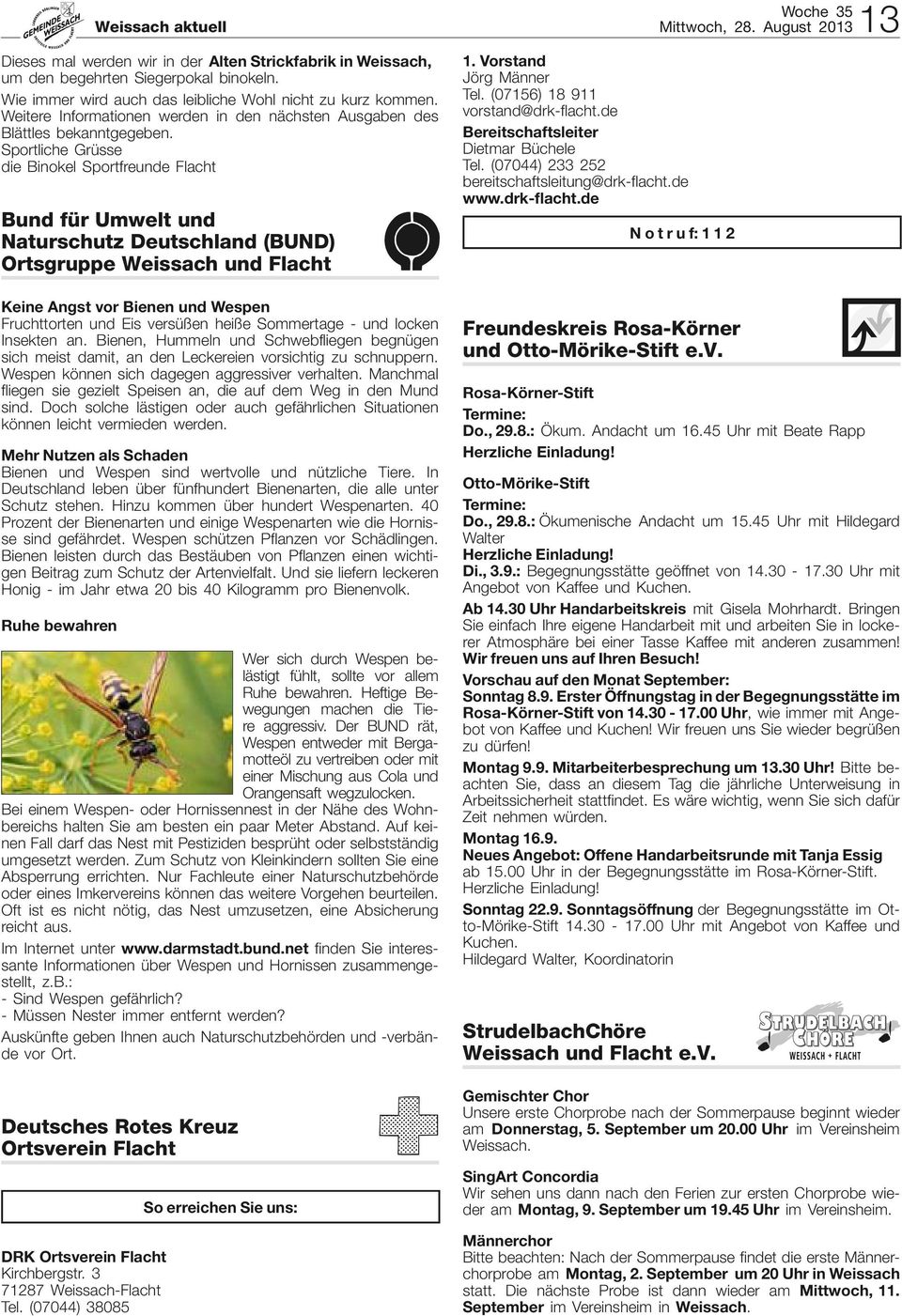 Sportliche Grüsse die Binokel Sportfreunde Flacht Bund für Umwelt und Naturschutz Deutschland (BUND) Ortsgruppe Weissach und Flacht Keine Angst vor Bienen und Wespen Fruchttorten und Eis versüßen