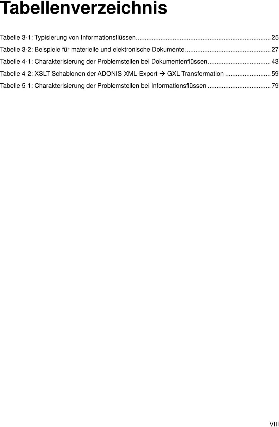 ..27 Tabelle 4-1: Charakterisierung der Problemstellen bei Dokumentenflüssen.