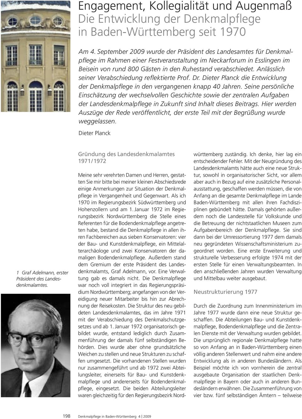 Anlässlich seiner Verabschiedung reflektierte Prof. Dr. Dieter Planck die Entwicklung der Denkmalpflege in den vergangenen knapp 40 Jahren.