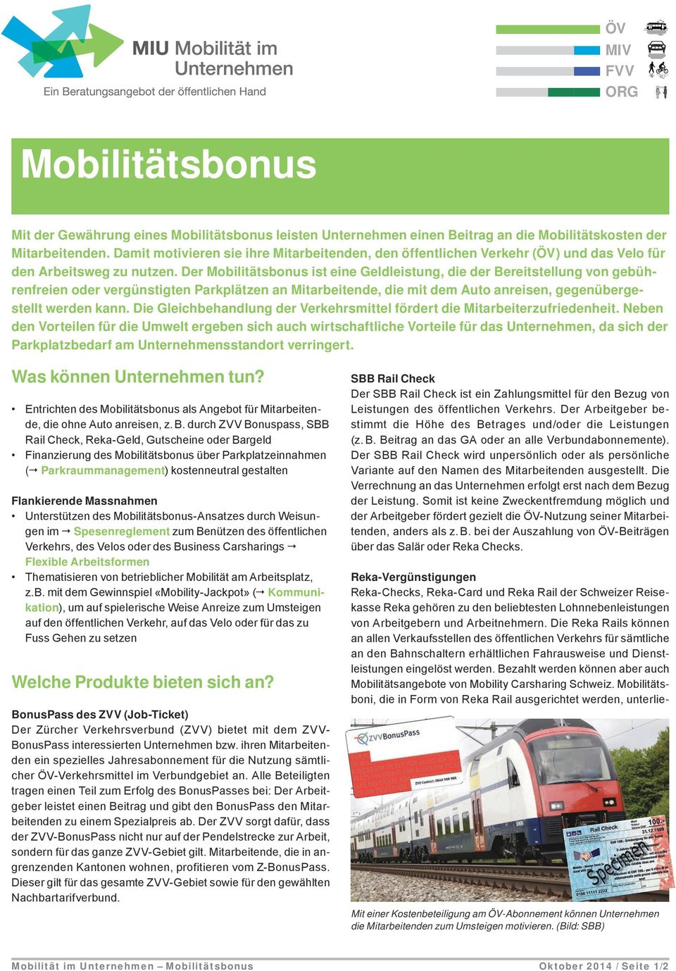 Der Mobilitätsbonus ist eine Geldleistung, die der Bereitstellung von gebührenfreien oder vergünstigten Parkplätzen an Mitarbeitende, die mit dem Auto anreisen, gegenübergestellt werden kann.