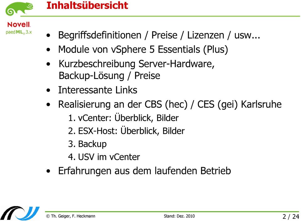 Preise Interessante Links Realisierung an der CBS (hec) / CES (gei) Karlsruhe 1.