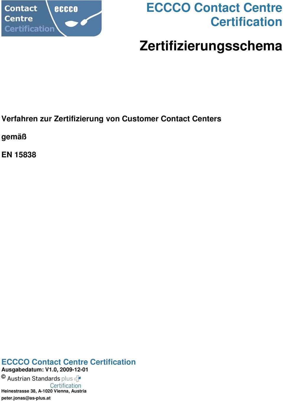 EN 15838 ECCCO Contact Centre Certification Ausgabedatum: V1.