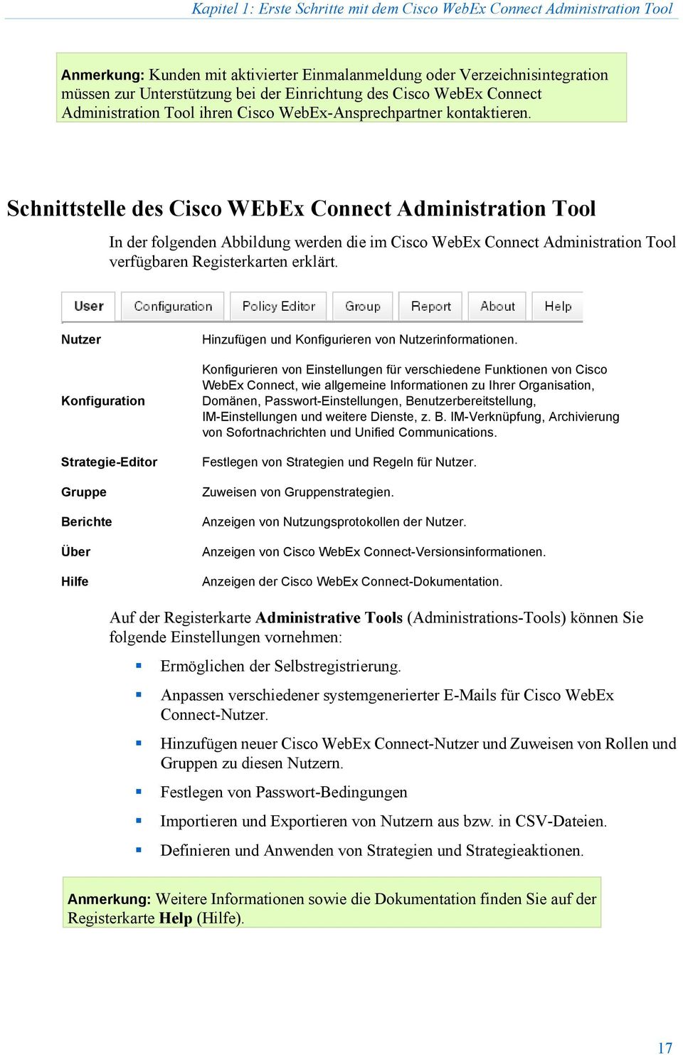 Schnittstelle des Cisco WEbEx Connect Administration Tool In der folgenden Abbildung werden die im Cisco WebEx Connect Administration Tool verfügbaren Registerkarten erklärt.