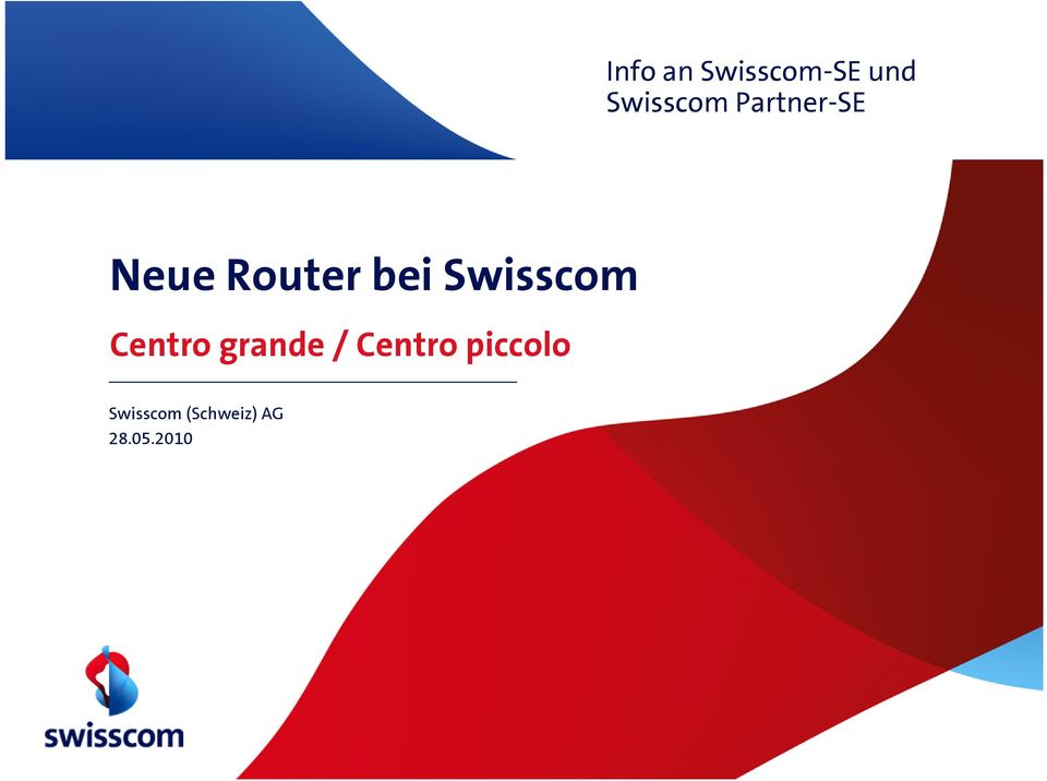 Swisscom Centro grande / Centro