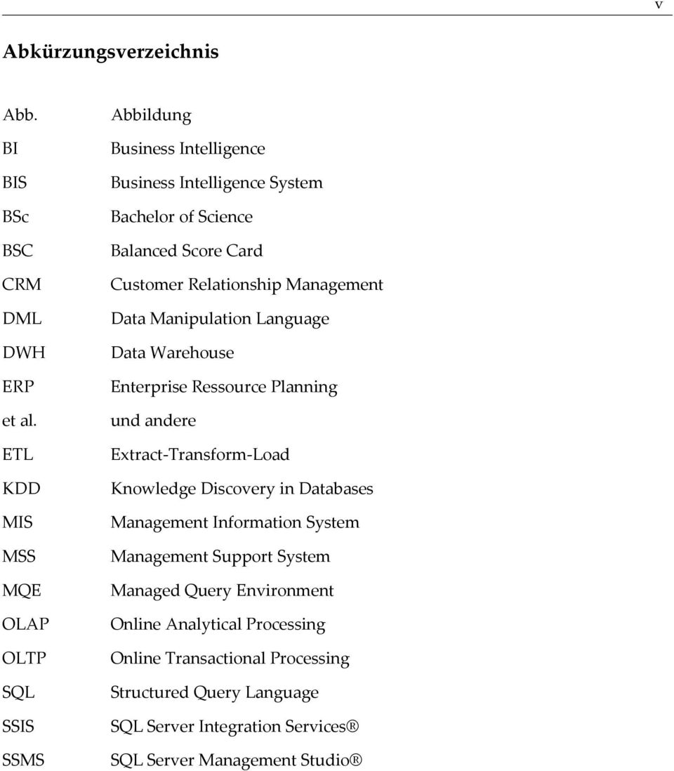 anagement DL Data anipulation Language DWH Data Warehouse ERP Enterprise Ressource Planning et al.