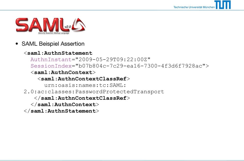 <saml:authncontextclassref> urn:oasis:names:tc:saml: 2.