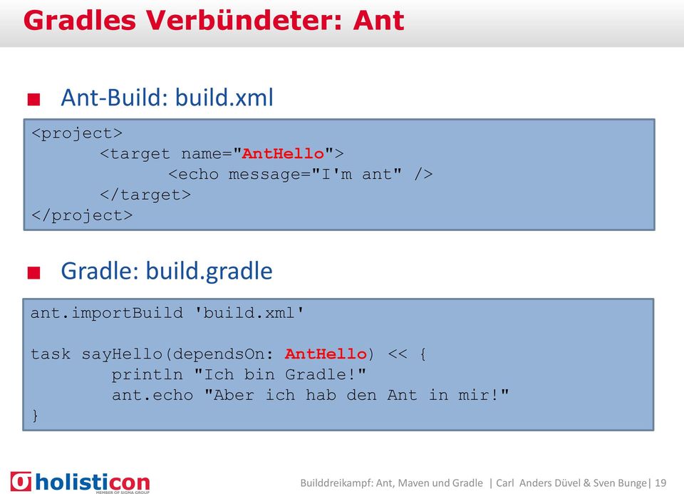 Gradle: build.gradle ant.importbuild 'build.