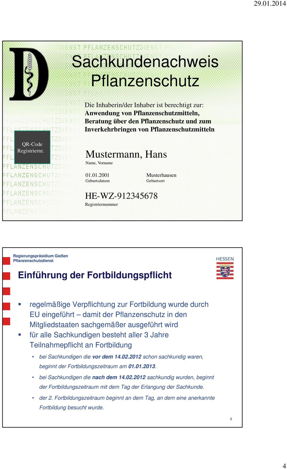 Pflanzenschutzmitteln QR-Code Registriernr. Mustermann, Hans Name, Vorname 01.