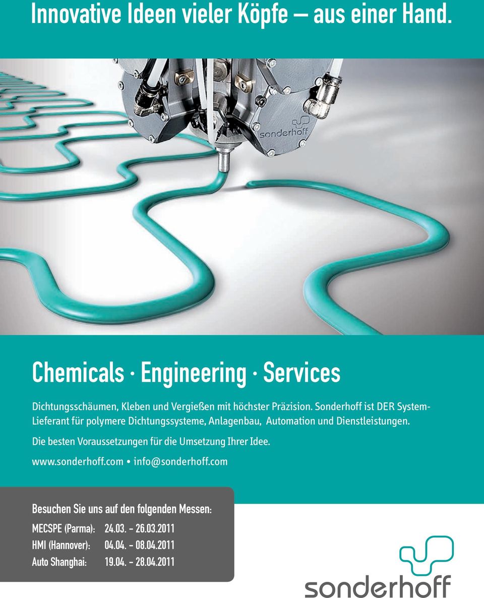Sonderhoff ist DER System- Lieferant für polymere Dichtungssysteme, Anlagenbau, Automation und Dienstleistungen.