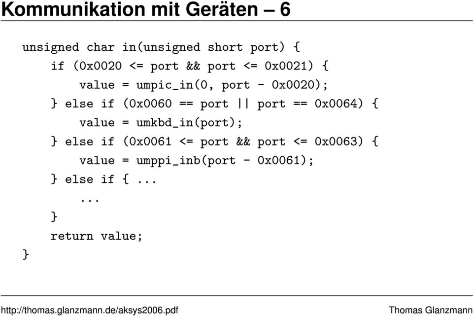 == port port == 0x0064) { value = umkbd_in(port); } else if (0x0061 <= port &&