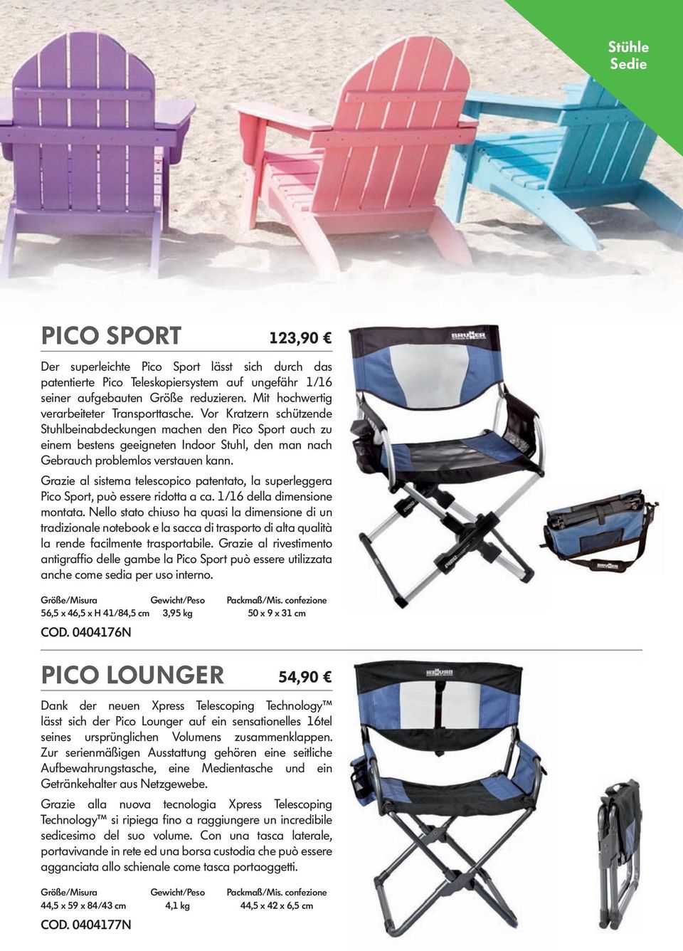 Vor Kratzern schützende Stuhlbeinabdeckungen machen den Pico Sport auch zu einem bestens geeigneten Indoor Stuhl, den man nach Gebrauch problemlos verstauen kann.