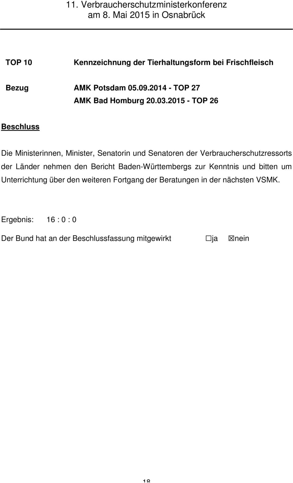 2015 - TOP 26 Die Ministerinnen, Minister, Senatorin und Senatoren der Verbraucherschutzressorts der