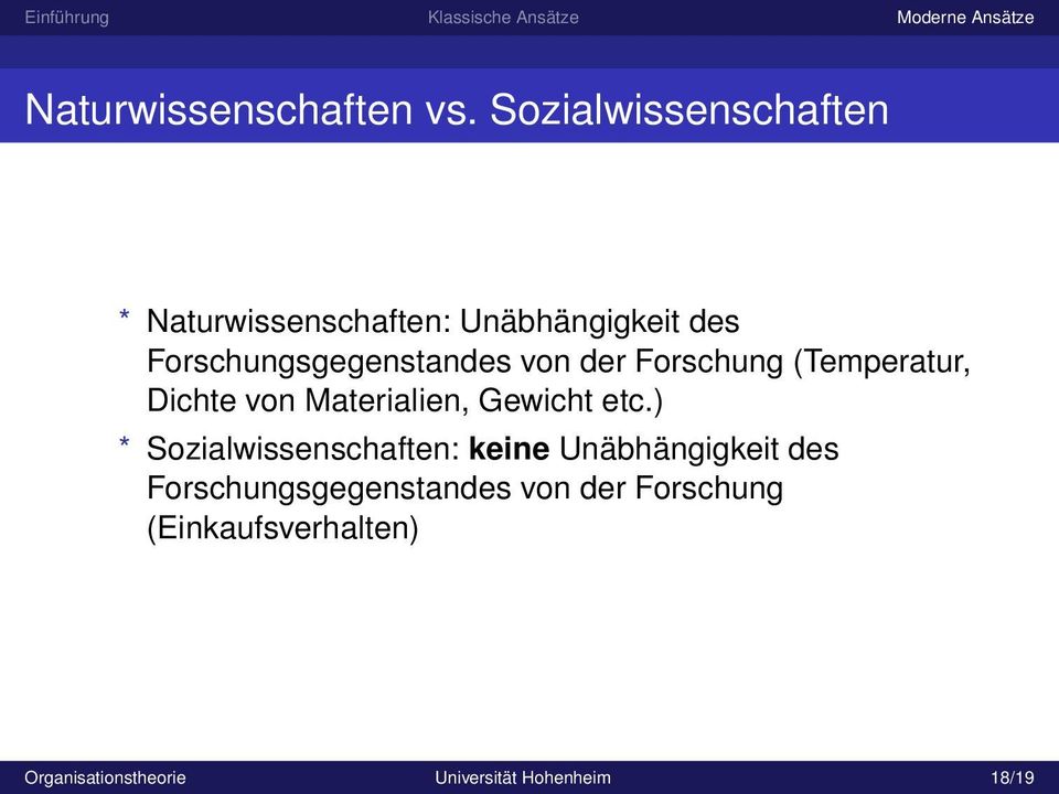 Forschungsgegenstandes von der Forschung (Temperatur, Dichte von Materialien,