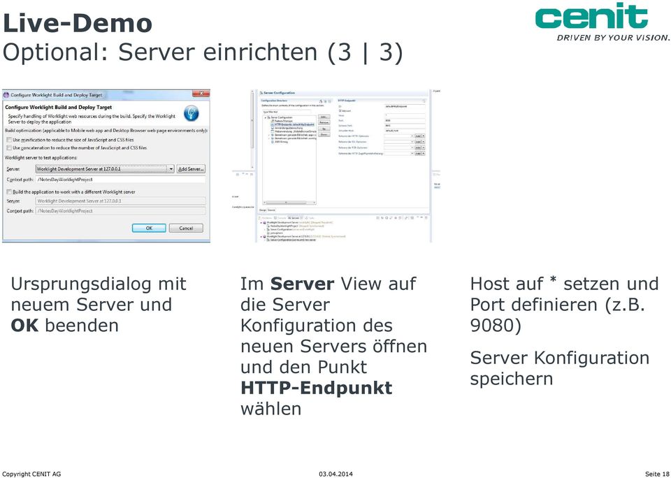 neuen Servers öffnen und den Punkt HTTP-Endpunkt wählen Host auf * setzen