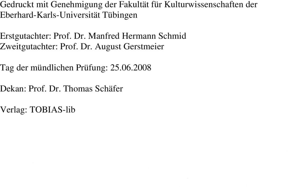 Manfred Hermann Schmid Zweitgutachter: Prof. Dr.