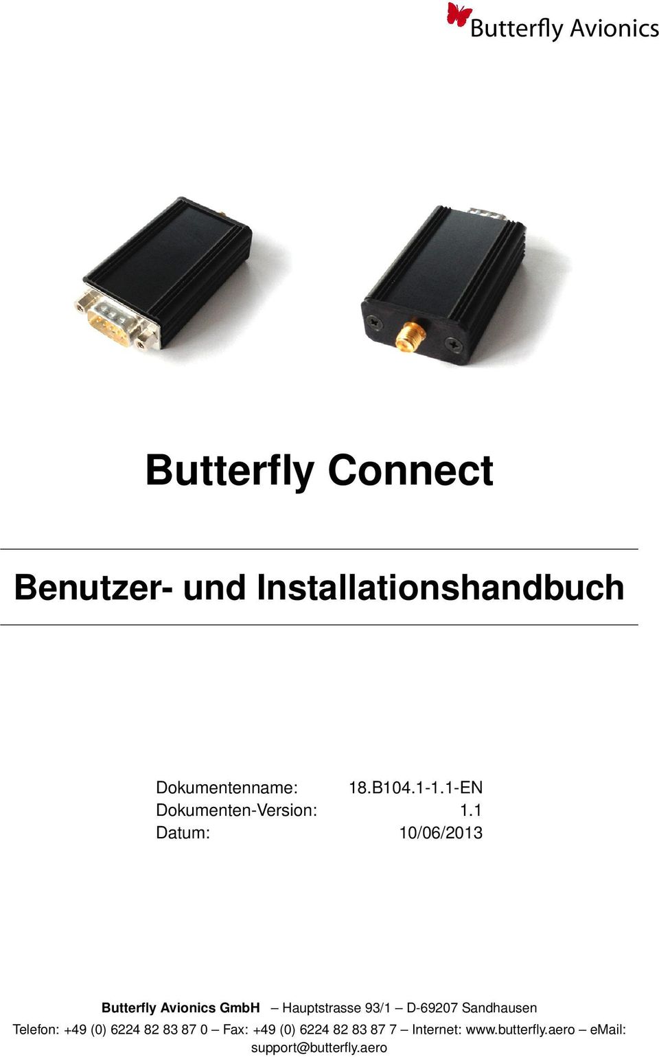 1 10/06/2013 Butterfly Avionics GmbH Hauptstrasse 93/1 D-69207 Sandhausen Telefon: