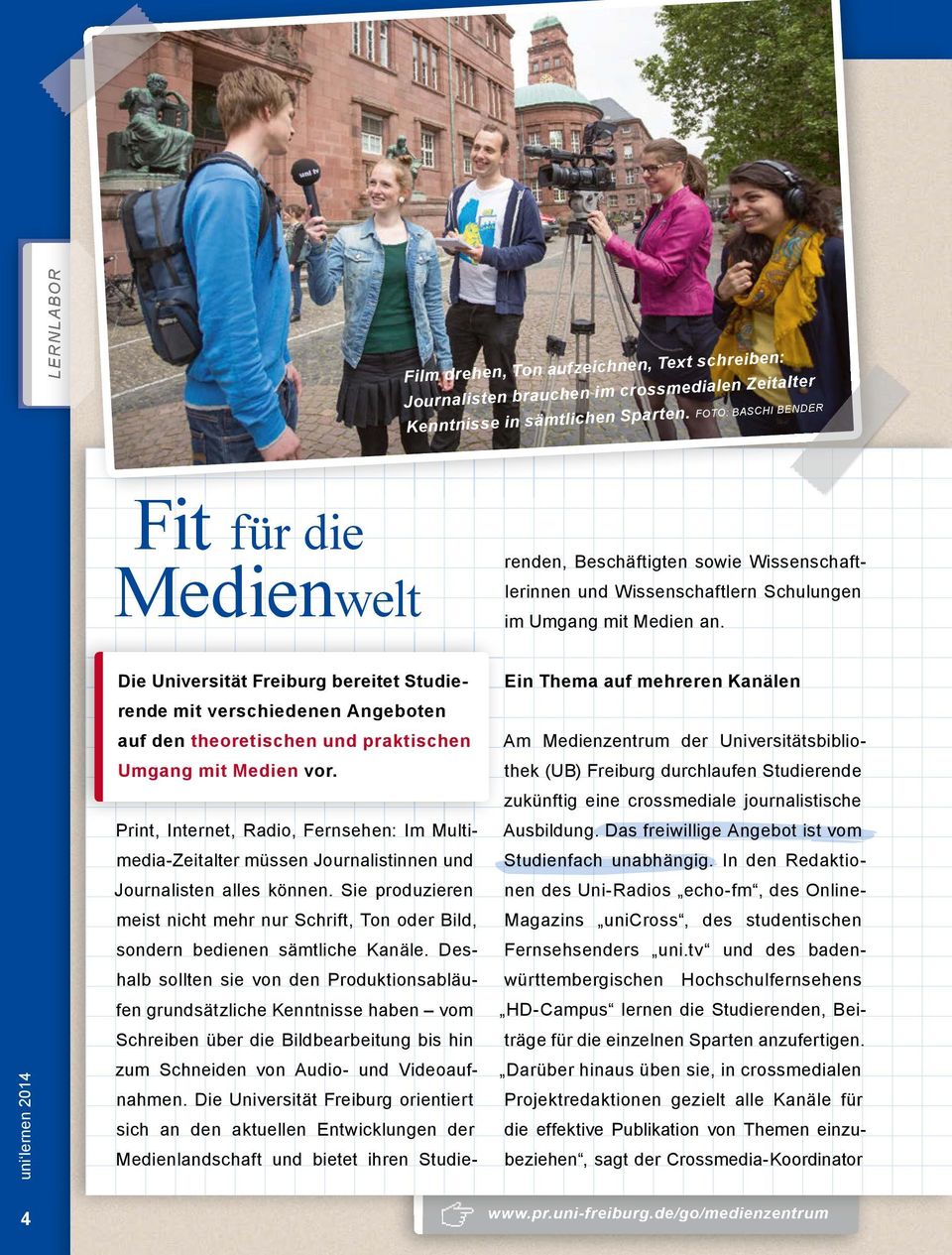 Die Universität Freiburg bereitet Studierende mit verschiedenen Angeboten auf den theoretischen und praktischen Umgang mit Medien vor.