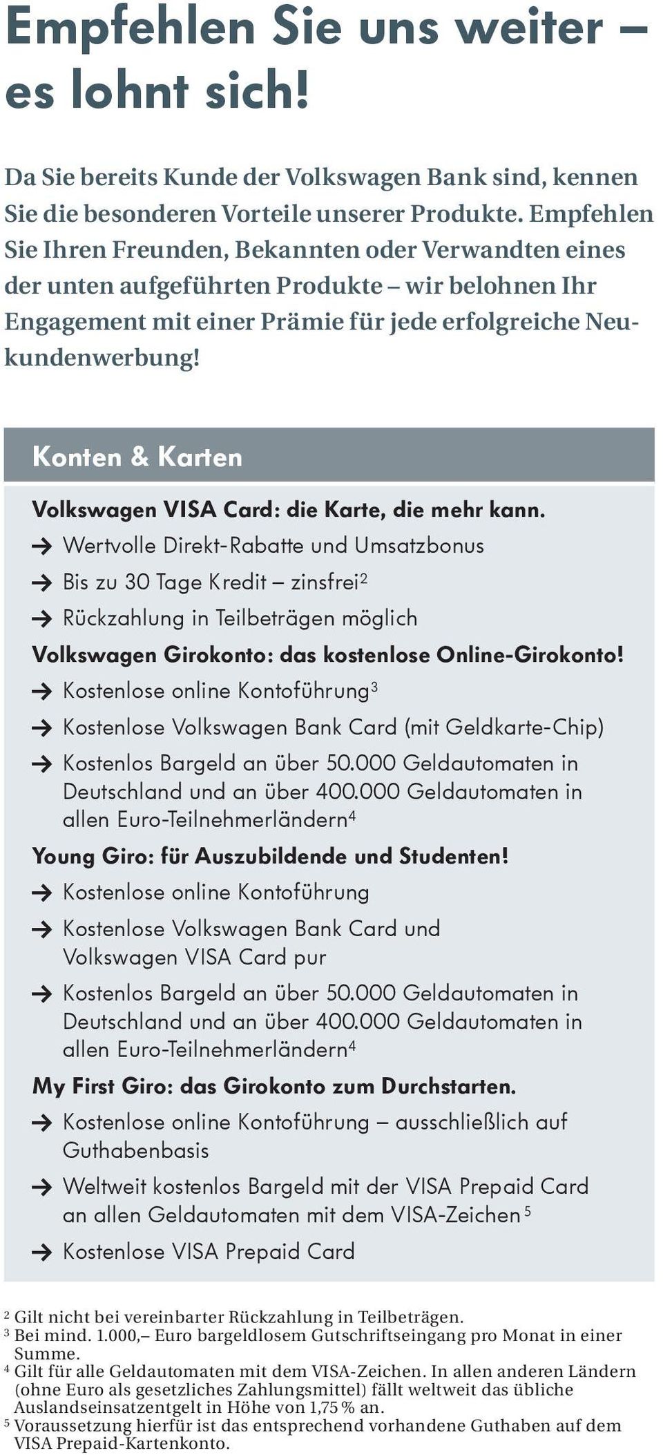 Konten & Karten Volkswagen VISA Card: die Karte, die mehr kann.