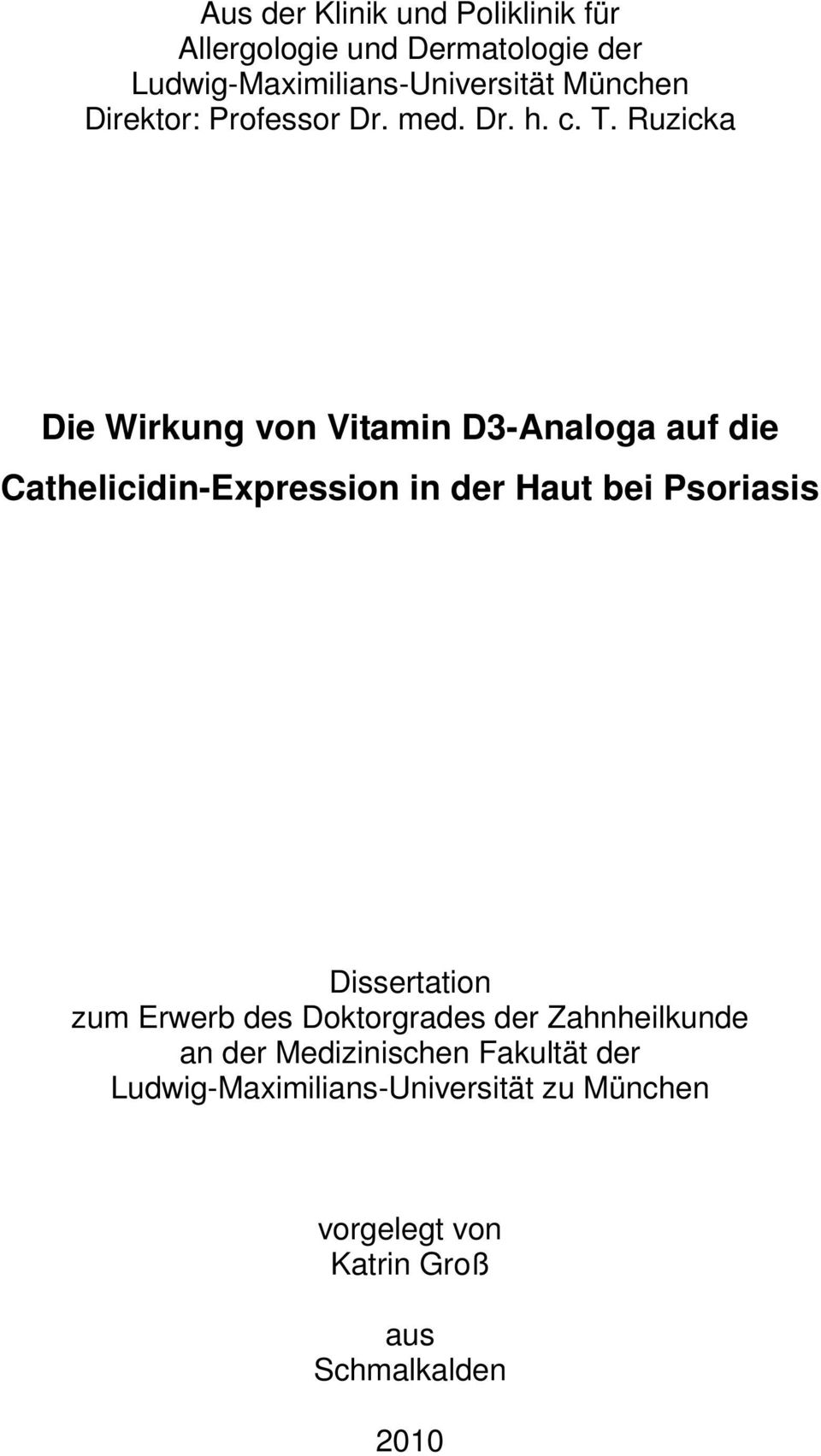 Ruzicka Die Wirkung von Vitamin D3-Analoga auf die Cathelicidin-Expression in der Haut bei Psoriasis