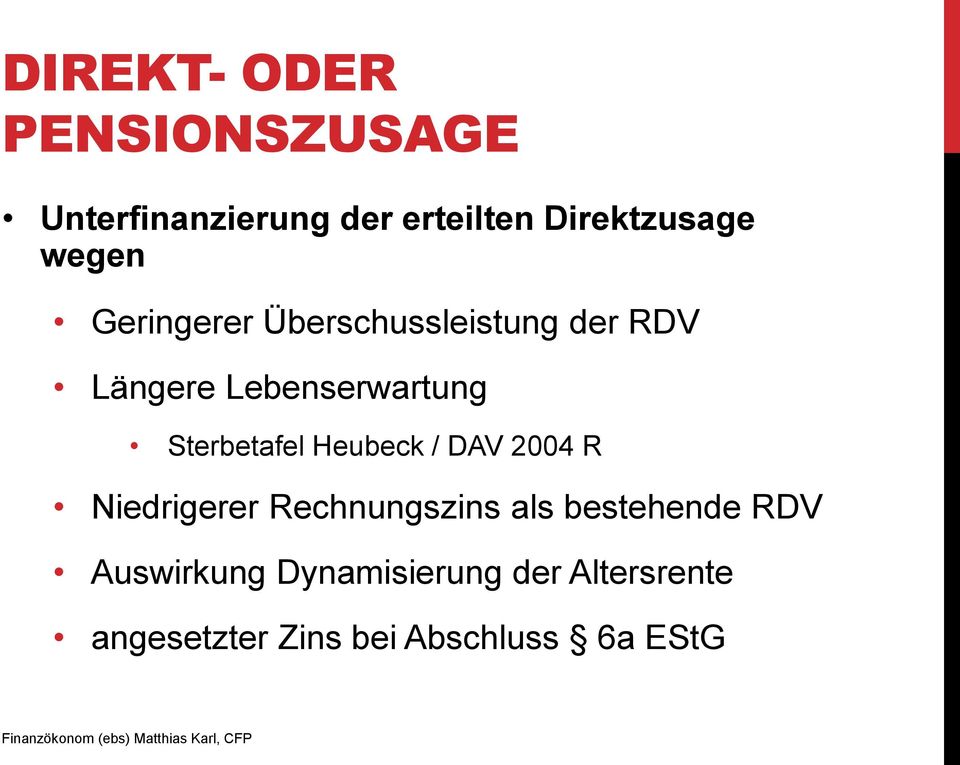 Sterbetafel Heubeck / DAV 2004 R Niedrigerer Rechnungszins als bestehende