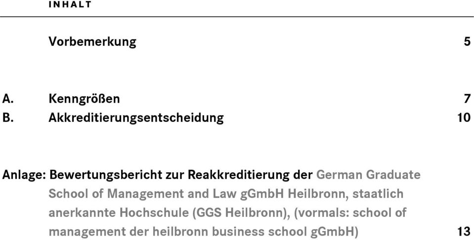 Reakkreditierung der German Graduate School of Management and Law ggmbh