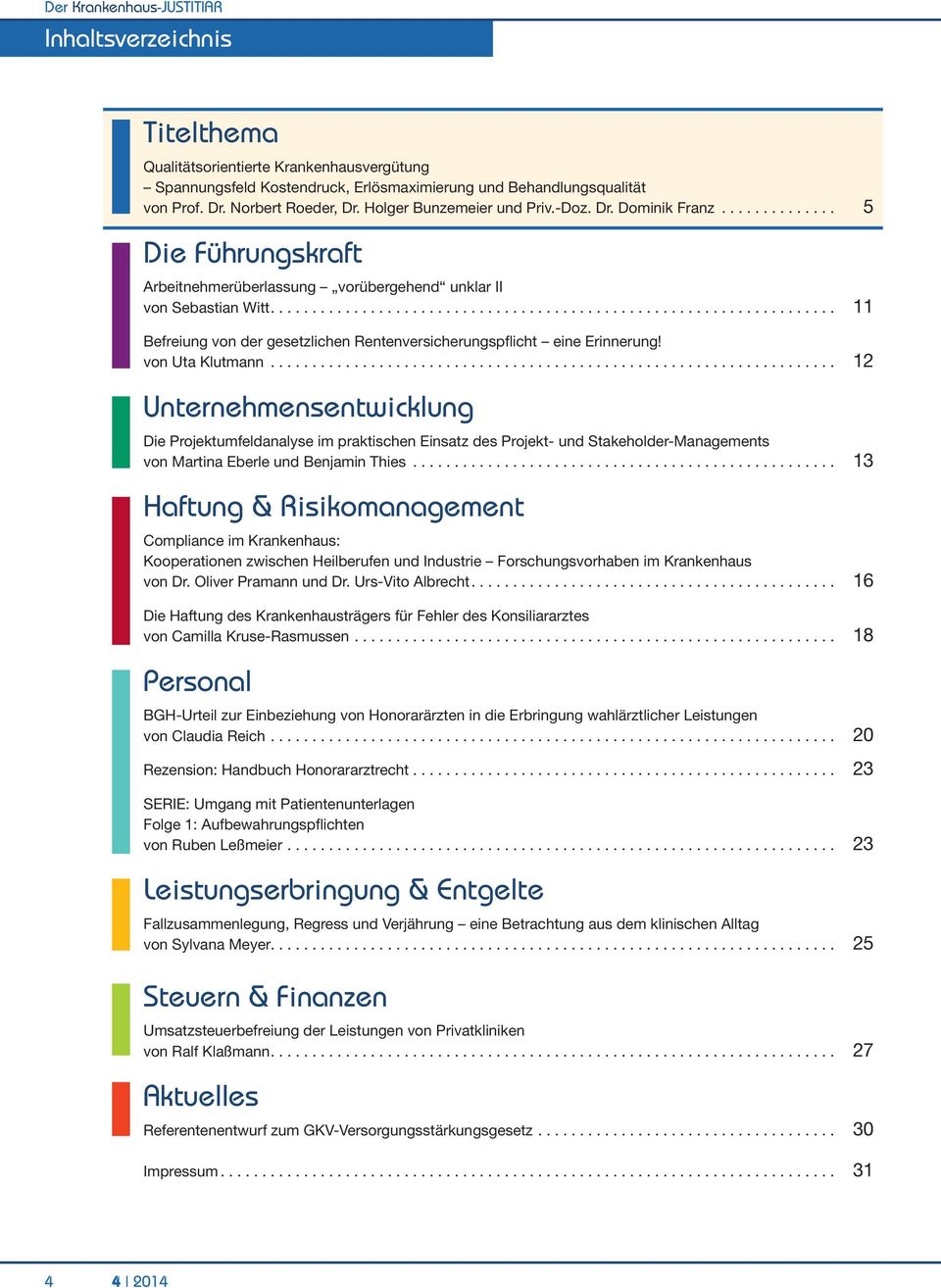 .. 12 Die Projektumfeldanalyse im praktischen Einsatz des Projekt- und Stakeholder-Managements von Martina Eberle und Benjamin Thies.