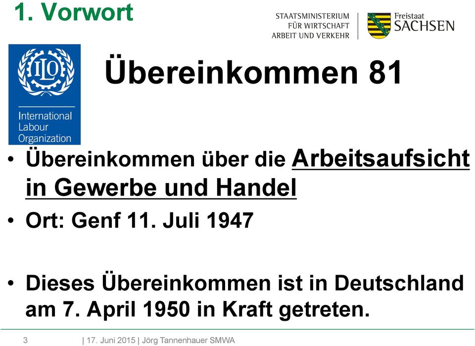 Juli 1947 Dieses Übereinkommen ist in Deutschland am 7.