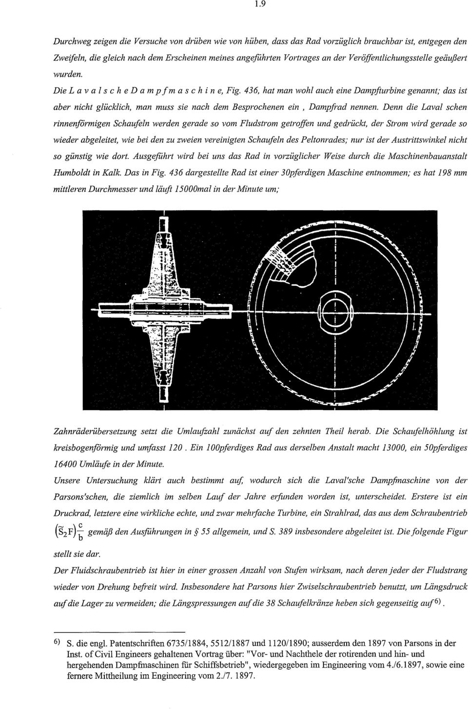 436, hat man wohl auch eine Dampfturbine genannt; das ist aber nicht glücklich, man muss sie nach dem Besprochenen ein, Dampfi ad nennen. Denn die Lava!